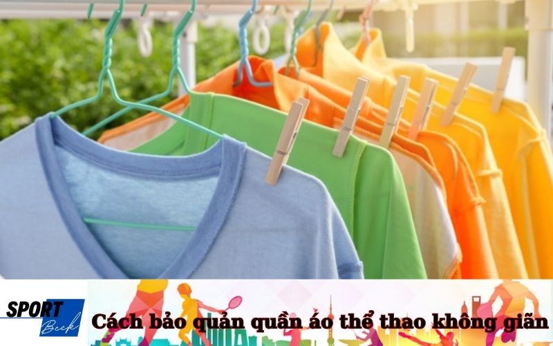 Cách bảo quản quần áo thể thao không giãn