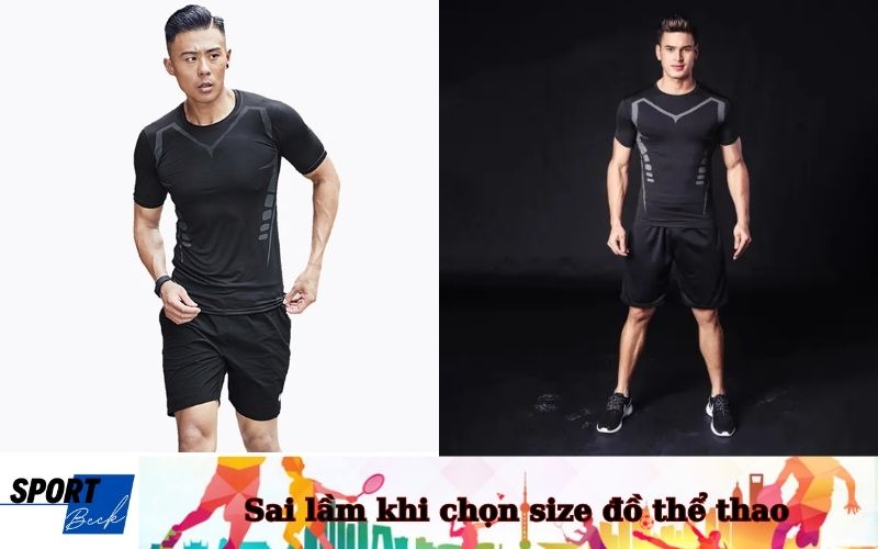 Những sai lầm thường gặp khi chọn size đồ thể thao nam