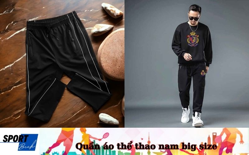 Quần áo thể thao nam big size