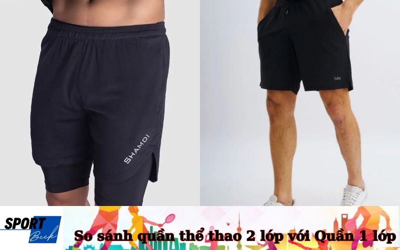 So sánh quần thể thao 2 lớp với Quần 1 lớp