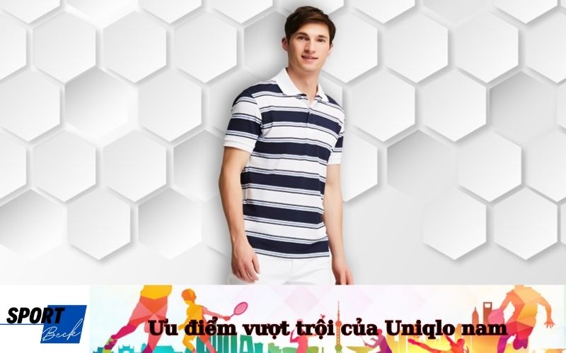 Ưu điểm vượt trội của Uniqlo nam