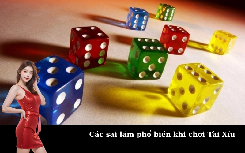 Các sai lầm phổ biến khi chơi Tài Xỉu