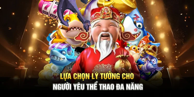 Lựa chọn lý tưởng cho người yêu thể thao đa năng