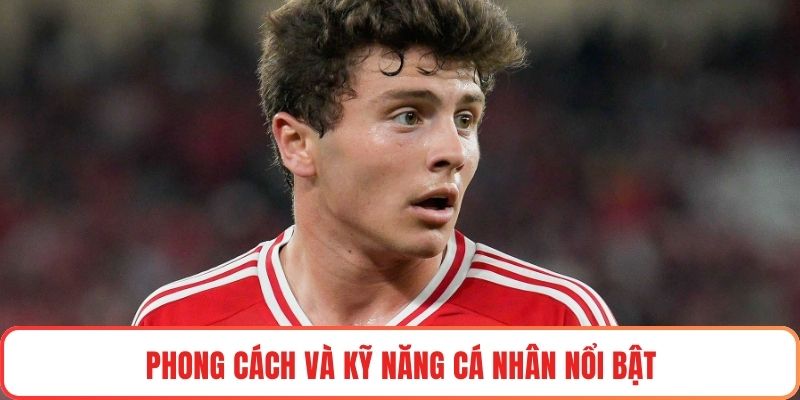 Phong cách và kỹ năng cá nhân nổi bật