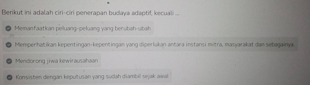 Soal pilihan ganda tentang ciri-ciri penerapan budaya adaptif beserta empat pilihan jawaban