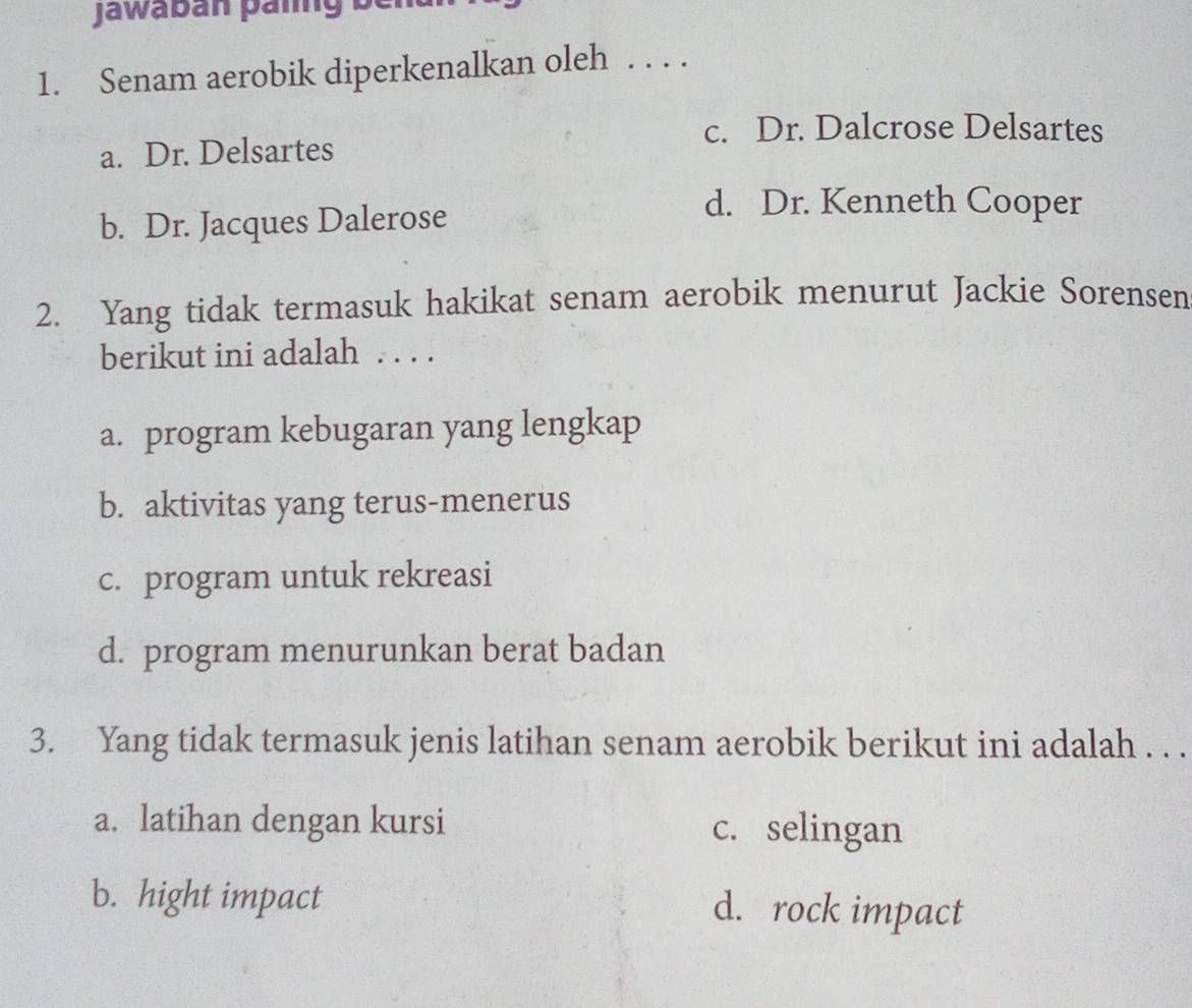 Soal pilihan ganda tentang senam aerobik dan Jackie Sorensen