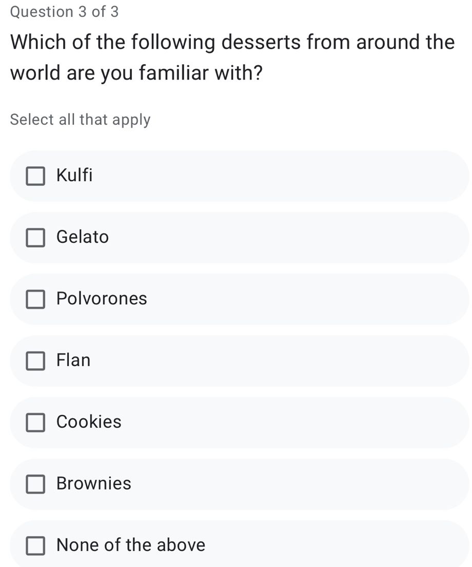 Poll asking which desserts from around the world you are familiar with, listing Kulfi, Gelato, Polvorones, Flan, Cookies, and Brownies
